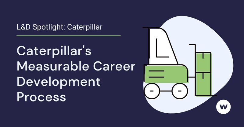 How Caterpillar Built a Measurable Career Development Process