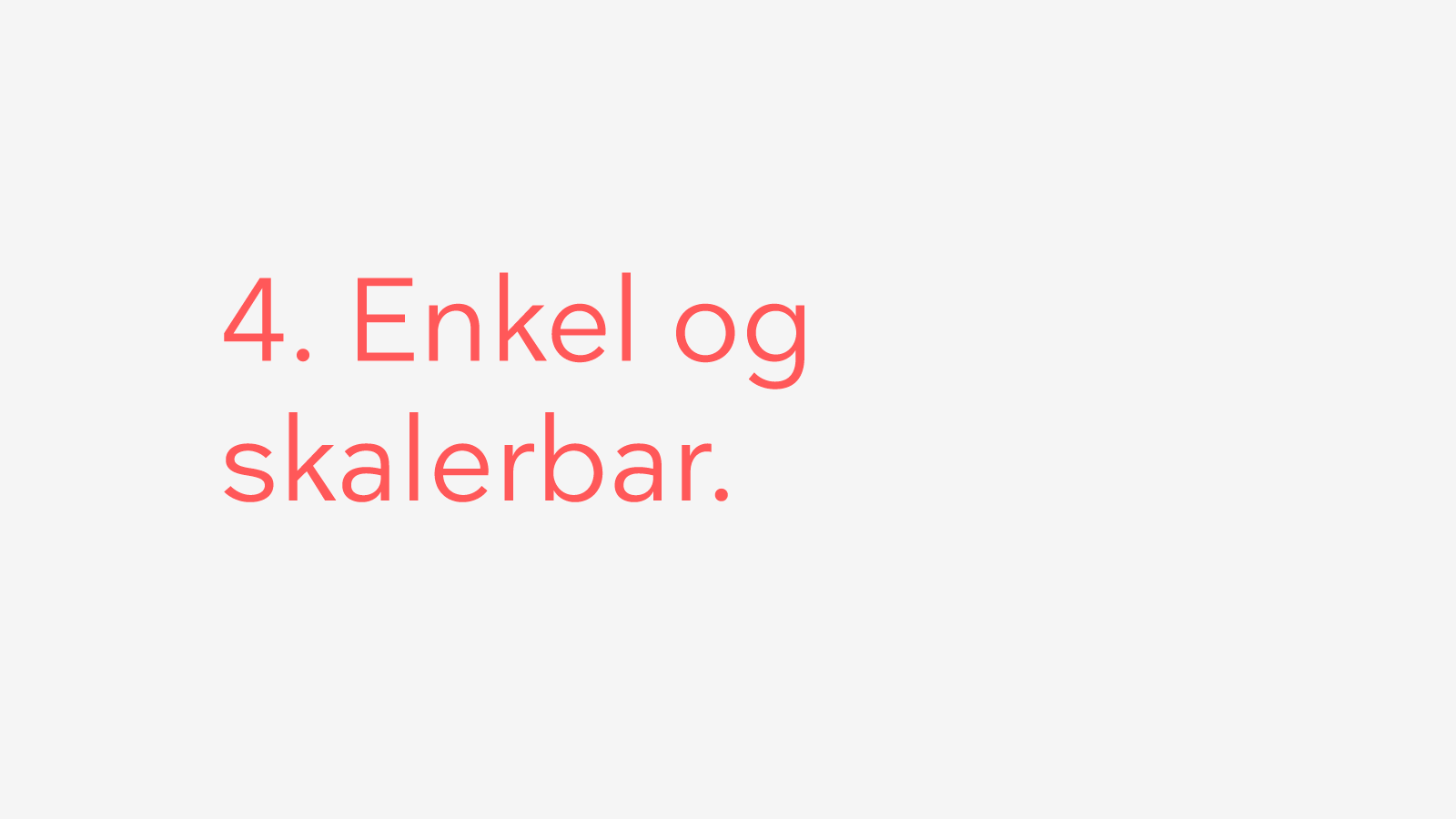 Bilde av prinsipp 4 av enturs merkevare
