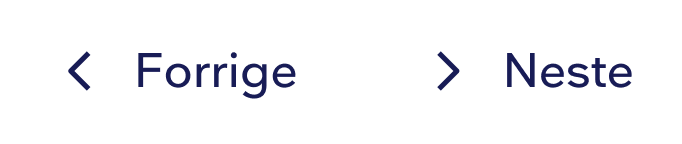 To ikonknapper med «Forrige» og «Neste» der «Forrige» har pil mot venstre før teksten og «Neste» har pil mot høyre før teksten.