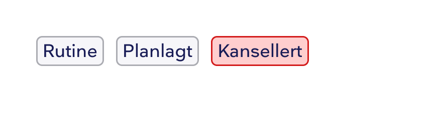To nøytrale tagger, Rutine og Planlagt, og én rød Kansellert.