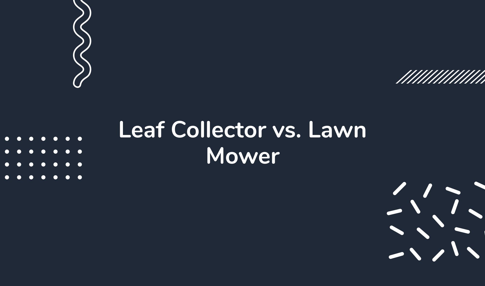Differentiating Between a Leaf Collector and a Lawn Mower