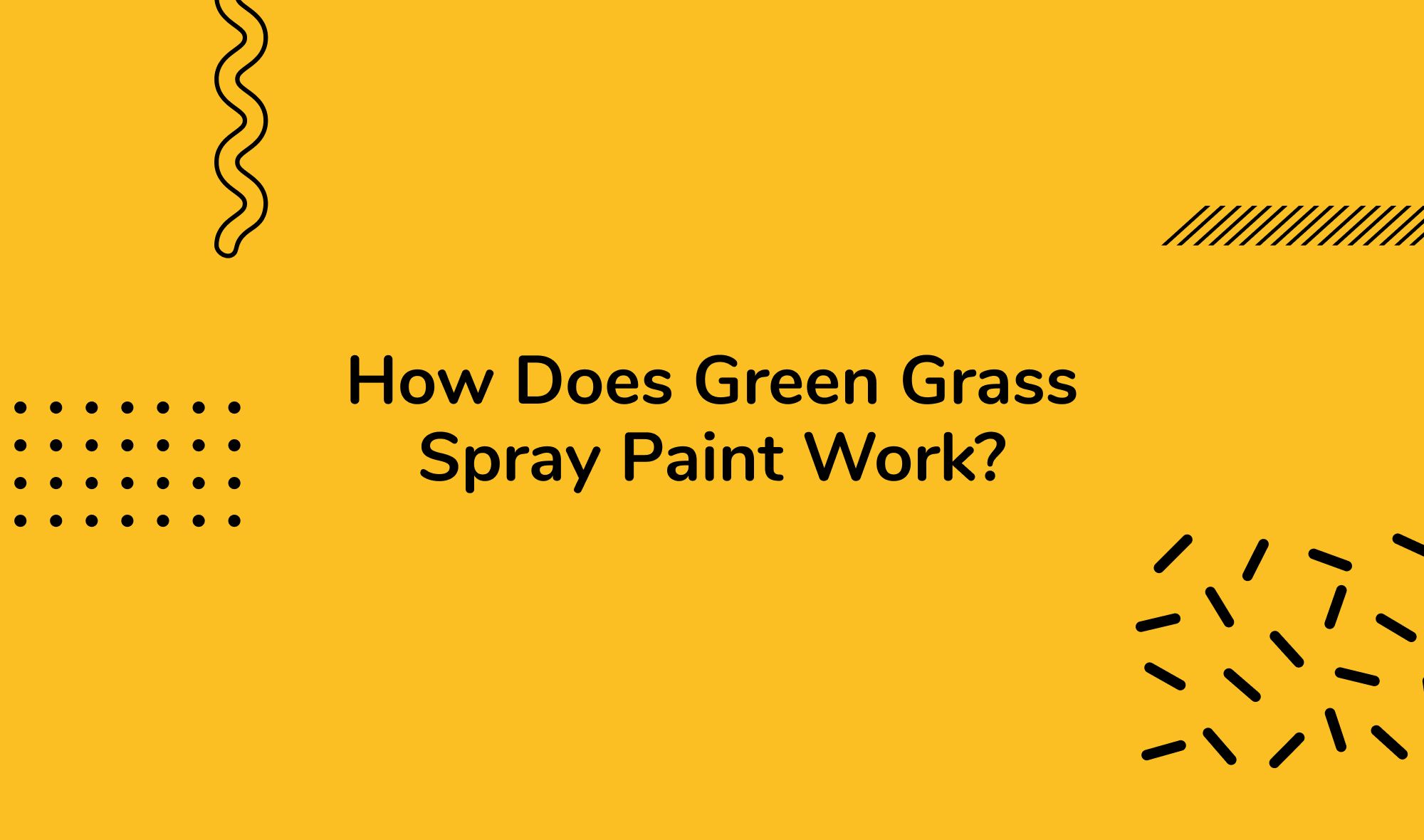 How Does Green Grass Spray Paint Work?
