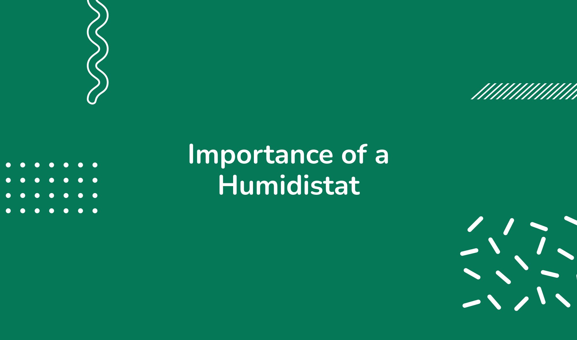 Importance of a Humidistat for Home Comfort
