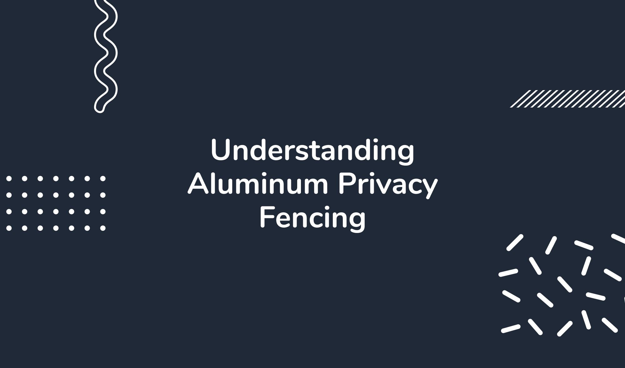 Understanding Aluminum Privacy Fencing