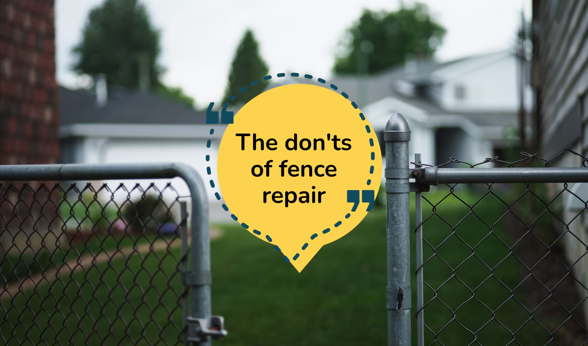 The don'ts of fence repair
