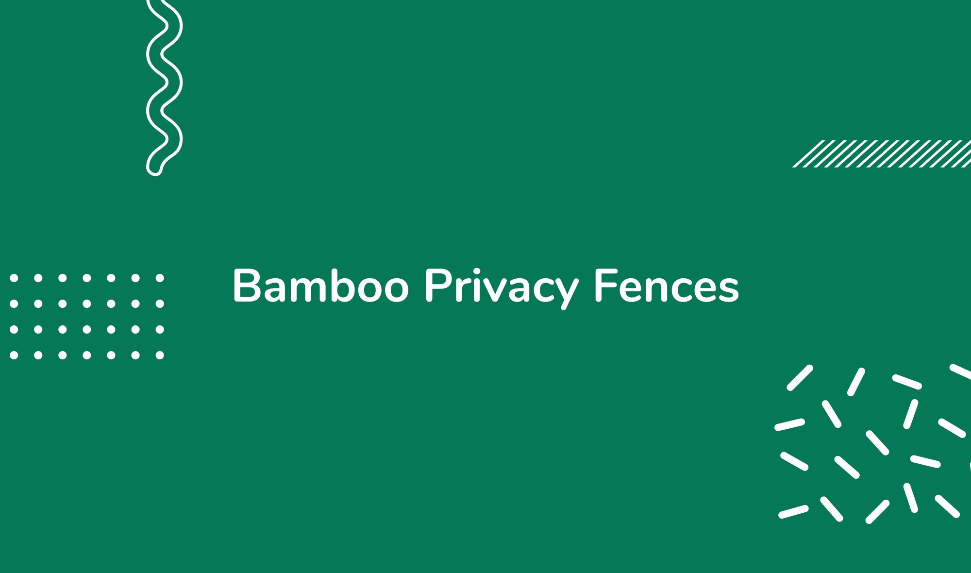 Bamboo Privacy Fences