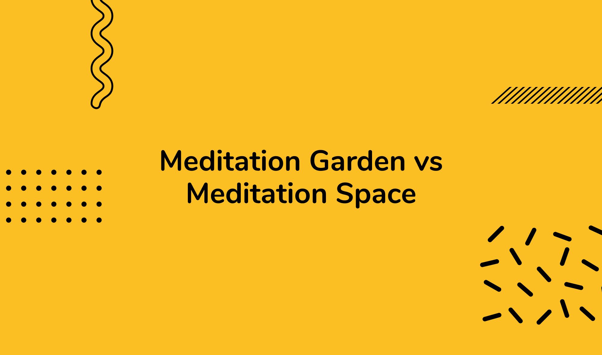 Meditation Garden vs Meditation Space: Understanding the Difference