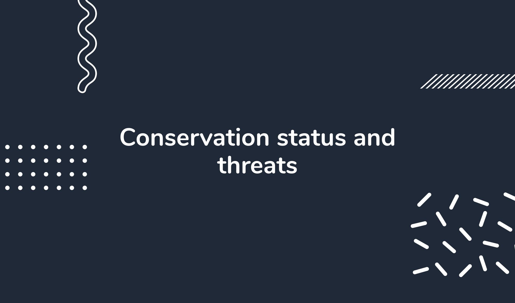 Conservation status and threats