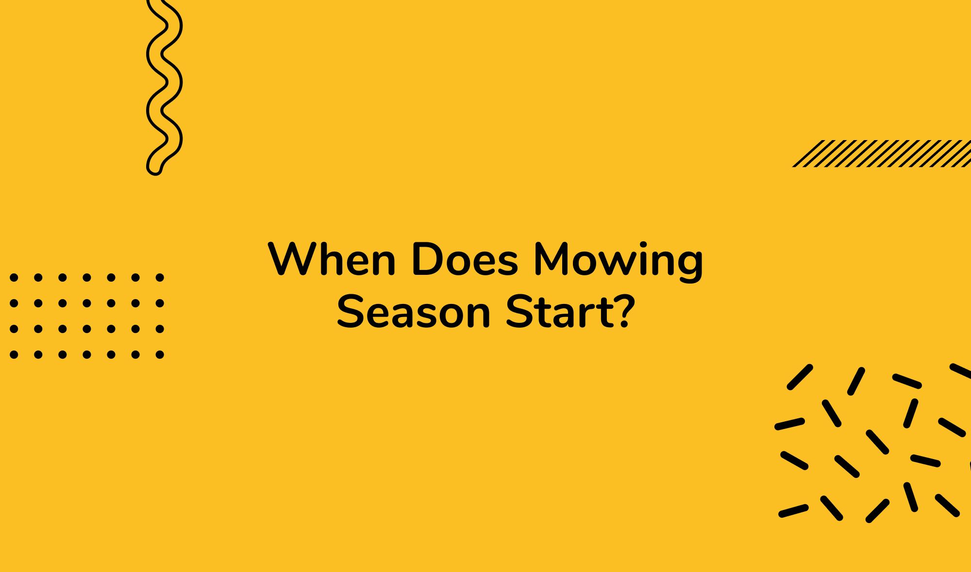 When Does Mowing Season Start?