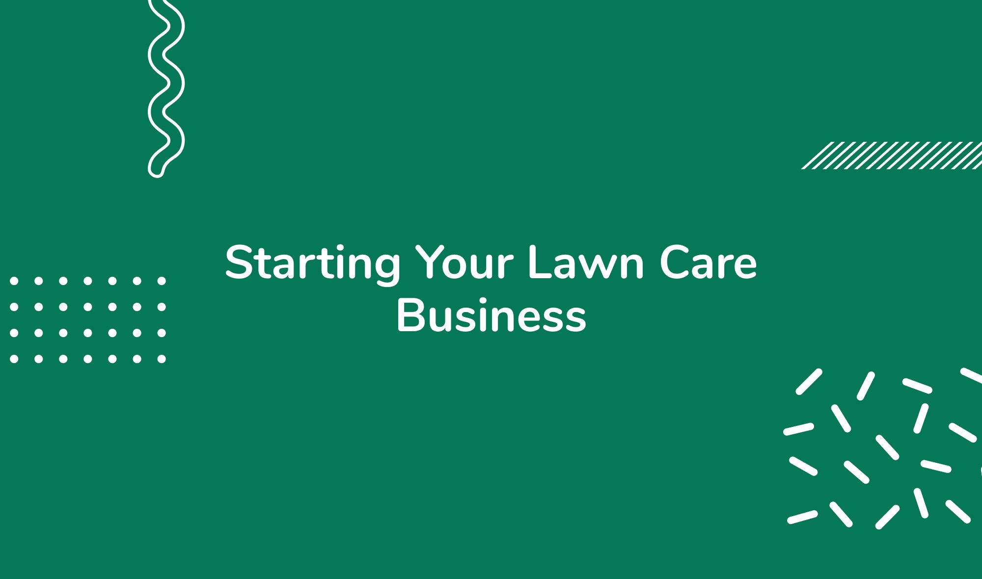 Starting Your Lawn Care Business