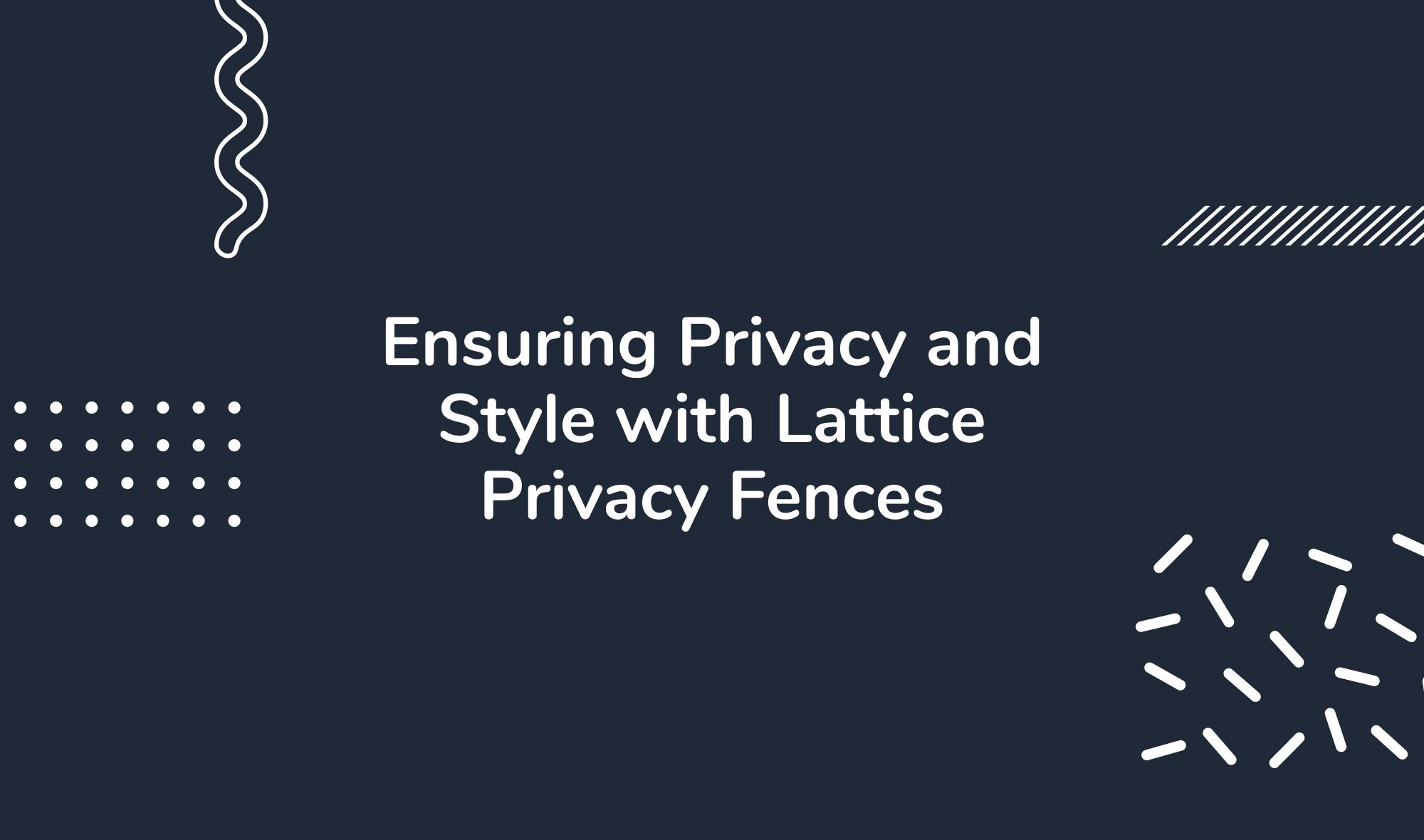 Ensuring Privacy and Style with Lattice Privacy Fences