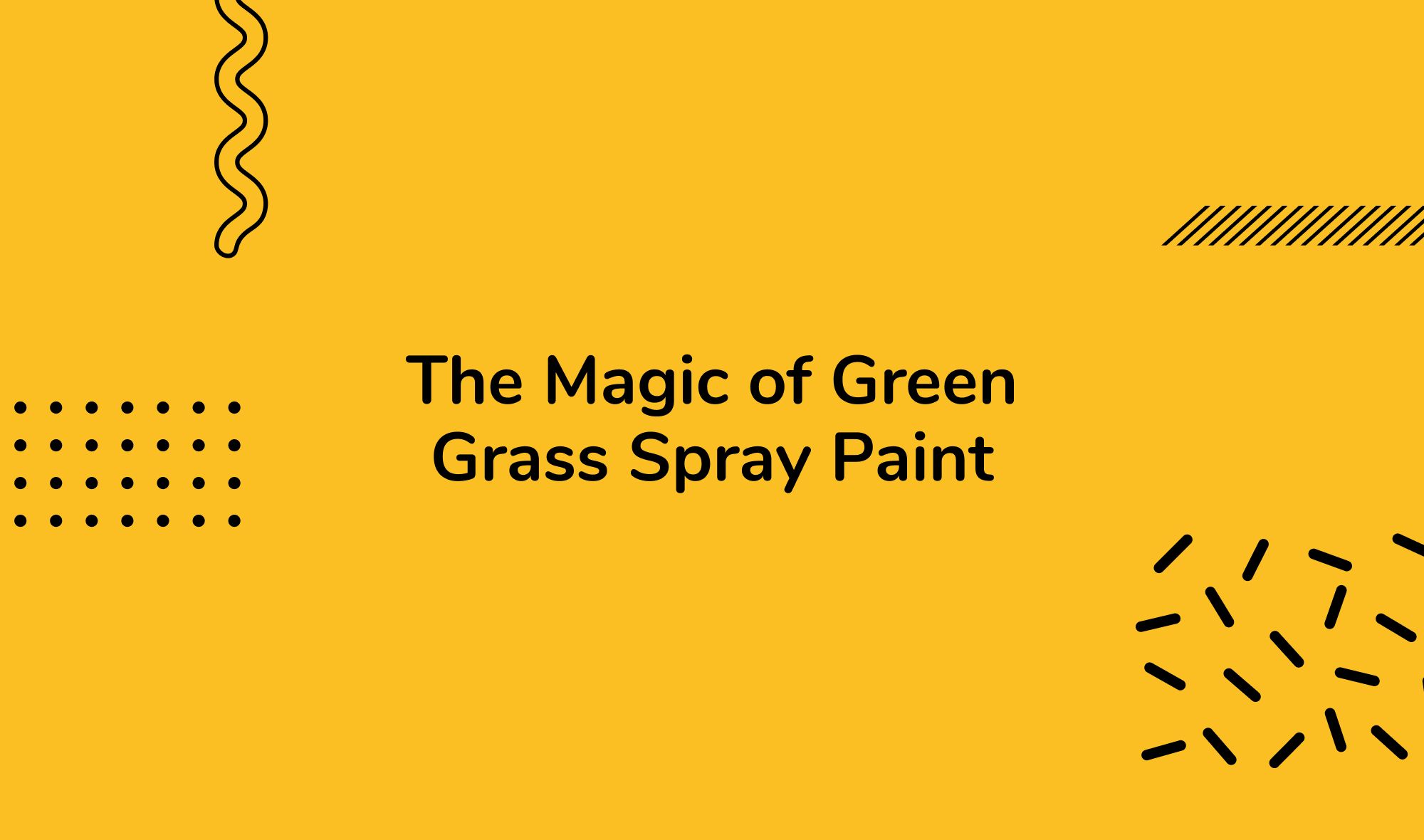 Wrapping It Up: The Magic of Green Grass Spray Paint