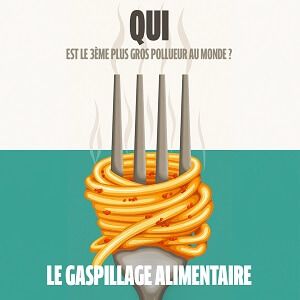 Semaine Européenne du Développement Durable : Too Good To Go dénonce le 3e plus gros pollueur