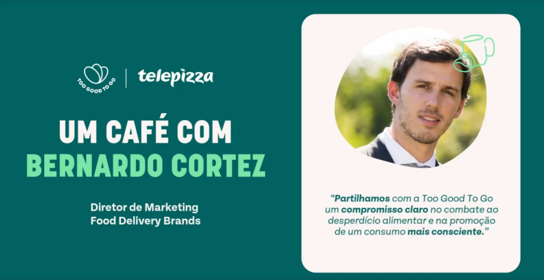 Promotional graphic for "A Coffee With Bernardo Cortez," Marketing Director for Food Delivery Brands, featuring his photo and a quote about Too Good To Go and Telepizza's commitment to fighting food waste.