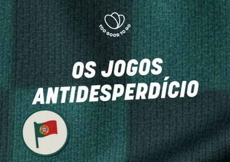 Too Good To Go logo above Portuguese text "Os Jogos Antidesperdício" and a Portugal flag emblem on a dark green striped background.