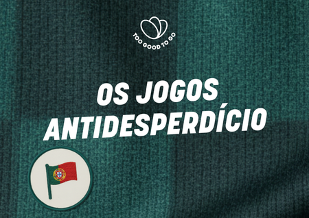Too Good To Go logo above Portuguese text "Os Jogos Antidesperdício" and a Portugal flag emblem on a dark green striped background.