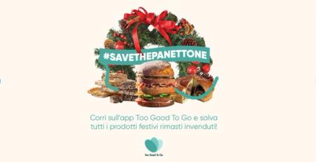 Save the Panettone: Too Good To Go rilancia l’iniziativa per contrastare gli sprechi dopo le feste natalizie
