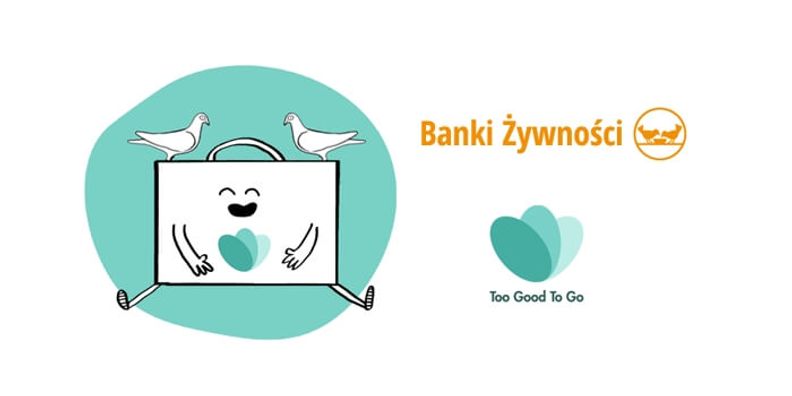 #DobraPaczka – Too Good To Go na rzecz Federacji Polskich Banków Żywności