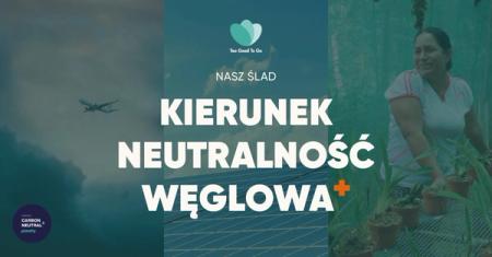 Neutralność klimatyczna to za mało. Czas na neutralność z plusem!