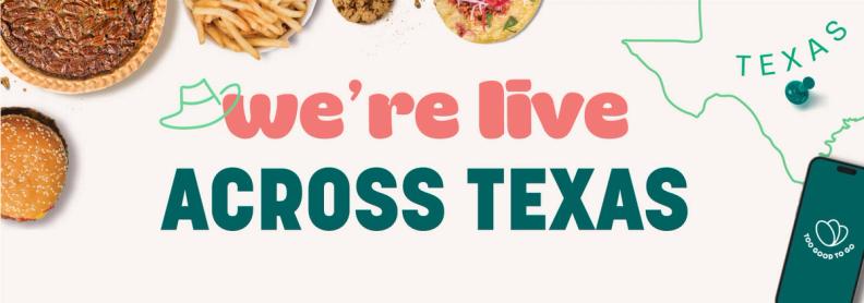 EVERYTHING IS BIGGER IN TEXAS: TOO GOOD TO GO ANNOUNCES STATEWIDE EXPANSION