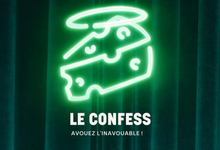 Neon green outline of cheese with a halo over dark green curtains, with the text "LE CONFESS" and "AVOUEZ L'INAVOUABLE!".