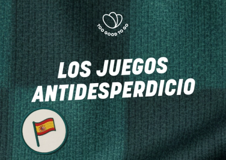 Too Good To Go logo above "Los Juegos Antidesperdicio" text with a Spanish flag icon.
