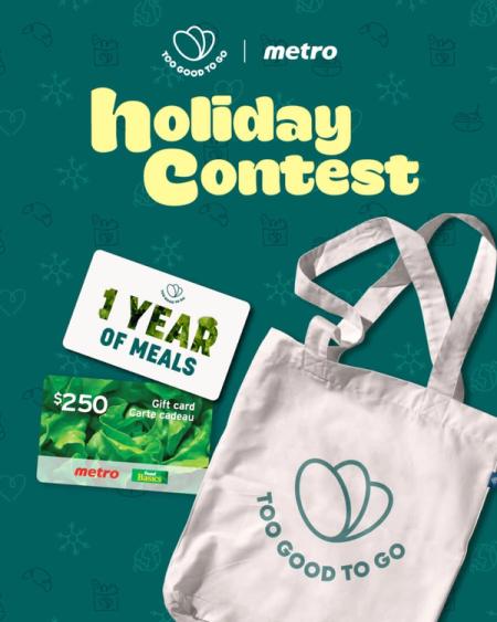 Holiday Contest: Metro Ontario x Too Good To Go