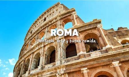 Bienvenido a Roma. Historia, arte y buena comida 🍝