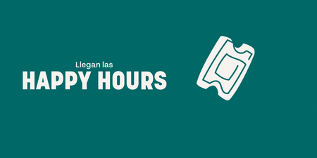 Llegan las Happy Hours with a ticket icon.