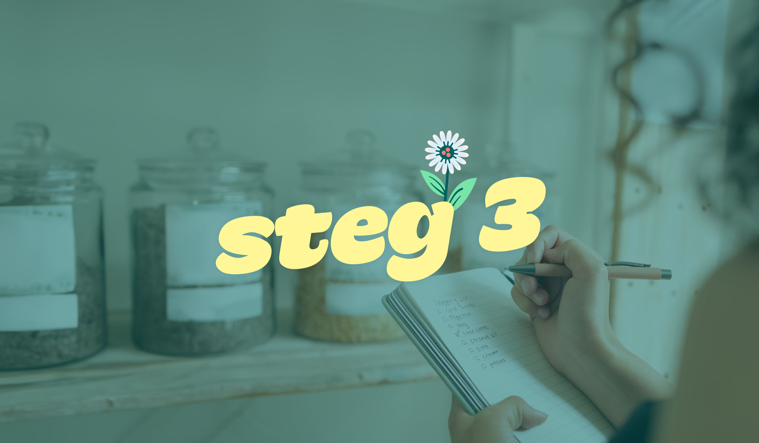 a person is writing in a notebook in front of jars that say steg 3