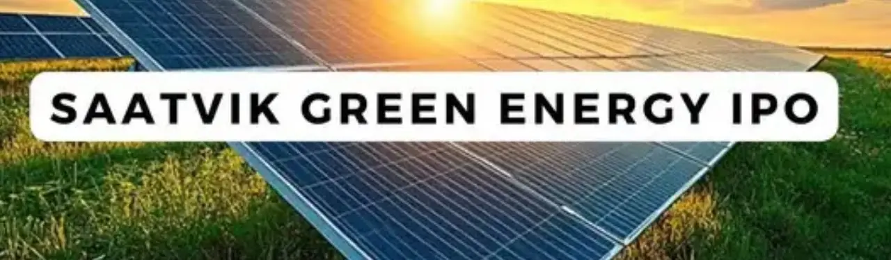 Saatvik Green Energy IPO Subscribed over 6.93x on Day 3 icon