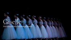 Wilisy w drugim akcie „Giselle" - Polski Balet Narodowy