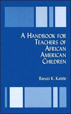A Handbook for Teachers of African American Children