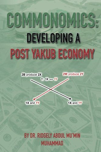 Commonomics: Developing a Post Yakub Economy
