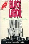 Black Labor, White Wealth