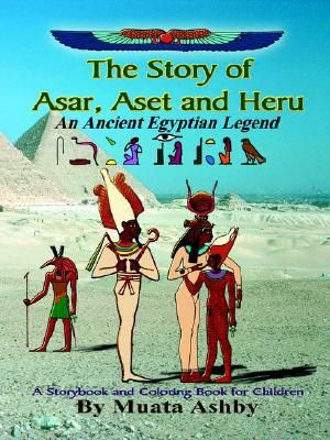 The Story of Asar, Aset and Heru