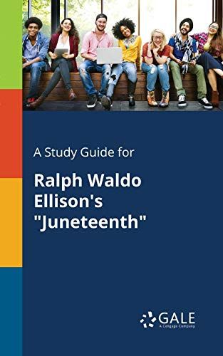 A Study Guide for Ralph Waldo Ellison's "Juneteenth"