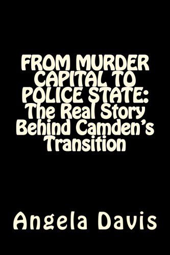 FROM MURDER CAPITAL TO POLICE STATE: The Real Story Behind Camden's Transition