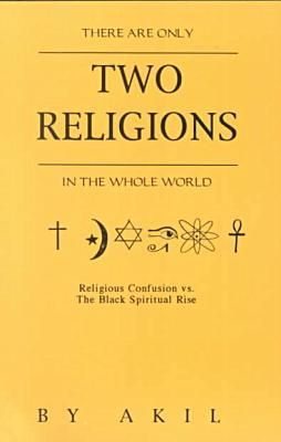 There Are Only Two Religions in the Whole World