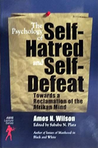 The Psychology of Self-hatred and Self-defeat