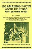 100 Amazing Facts About the Negro with Complete Proof