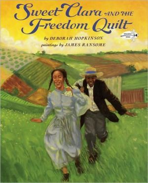 Sweet Clara and the Freedom Quilt (Reading Rainbow Books)