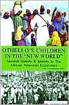 Othello's Children in the "New World"