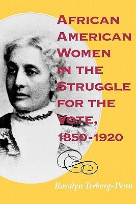 African American Women In The Struggle For The Vote, 1850–1920 (blacks In The Diaspora)