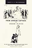 From Afrikan Captives to Insane Slaves