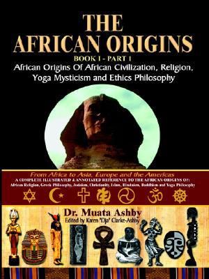 The African Origins: African Origins of African Civilization, Mystic Religion, Yoga Mystical