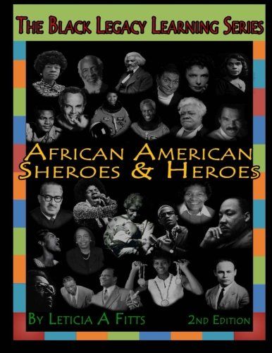 African American Sheroes and Heroes (The Black Legacy Learning Series)