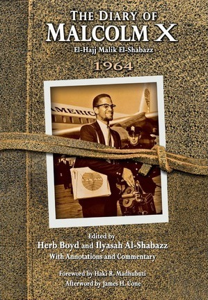 The Diary Of Malcolm X: El-hajj Malik El-Shabazz, 1964