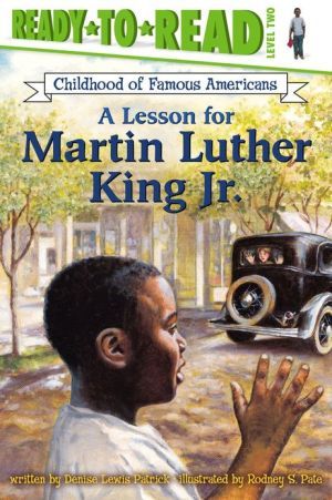 A Lesson for Martin Luther King Jr. (Ready-to-Read Childhood of Famous Americans)