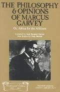 The Philosophy and Opinions of Marcus Garvey, Or, Africa for the Africans (The New Marcus Garvey Library, No. 9)
